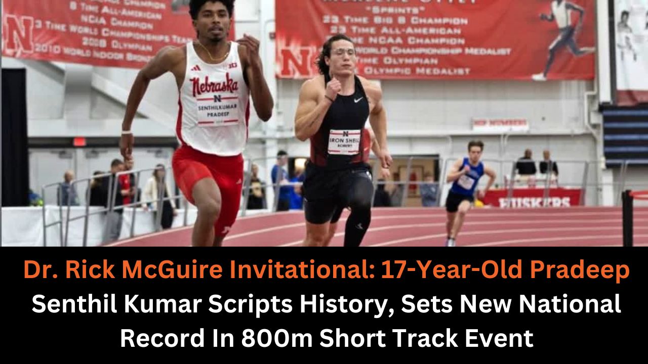 Dr. Rick McGuire Invitational: 17-Year-Old Pradeep Senthil Kumar Scripts History, Sets New National Record In 800m Short Track Event